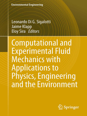 cover image of Computational and Experimental Fluid Mechanics with Applications to Physics, Engineering and the Environment
